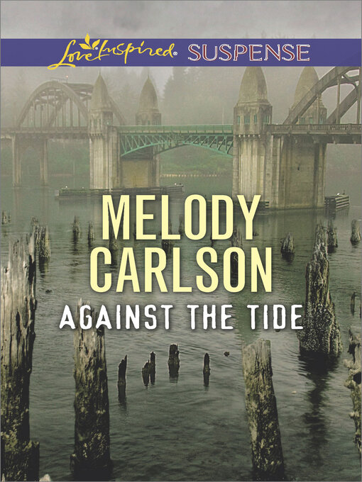 Title details for Against the Tide by Melody Carlson - Wait list